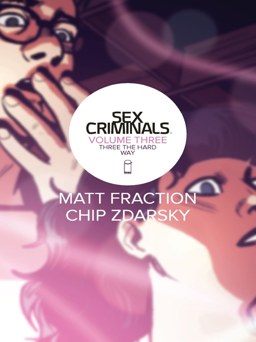Title details for Sex Criminals (2013), Volume 3 by Matt Fraction - Available